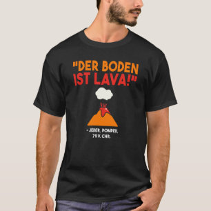 Rückseite Der Boden ist Lava Vulkan Vesuv ausgebro T-Shirt