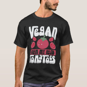 Rückseitendruck Vegan Von Meinem Kopf Tomaten Vega T-Shirt