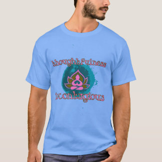 Rücksichtnahme ist ansteckend Positives Zitat Jung T-Shirt