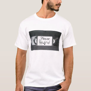 Rückspulen Sie bitte T-Shirt