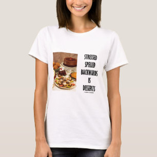 Rückwärts buchstabiert worden betont Nachtische T-Shirt