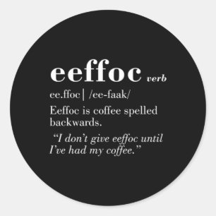 Rückwärts gezogener Kaffee gibt Eeffoc Runder Aufkleber