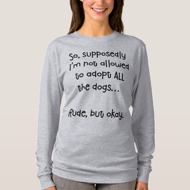 Rude Aber Okay Funny Adoptier Hunde T Shirt (Vorderseite)