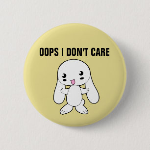 RUDE BUNNY, OOPS ICH SORGE NICHT FÜR SCHALTFLÄCHEN BUTTON