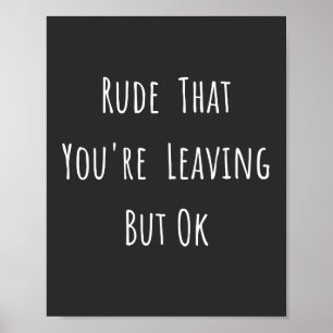 Rude, dass du Verlasse, aber ok - Funny New Job, Poster