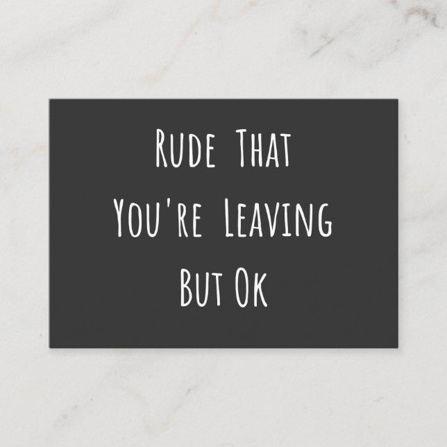 Rude, dass du Verlasse, aber ok - Funny New Job, Visitenkarte (Vorderseite)