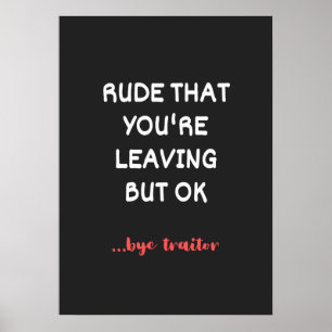 Rude, dass du Verlasse, Viel Glück finden besser Poster