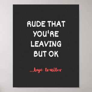 Rude, dass du Verlasse, Viel Glück finden besser Poster