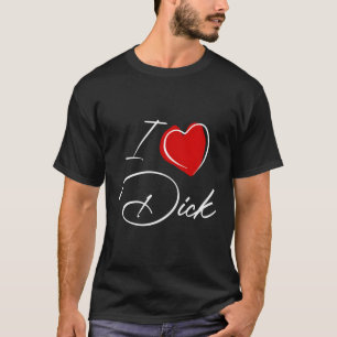 Rude I Liebe Dick T-Shirt