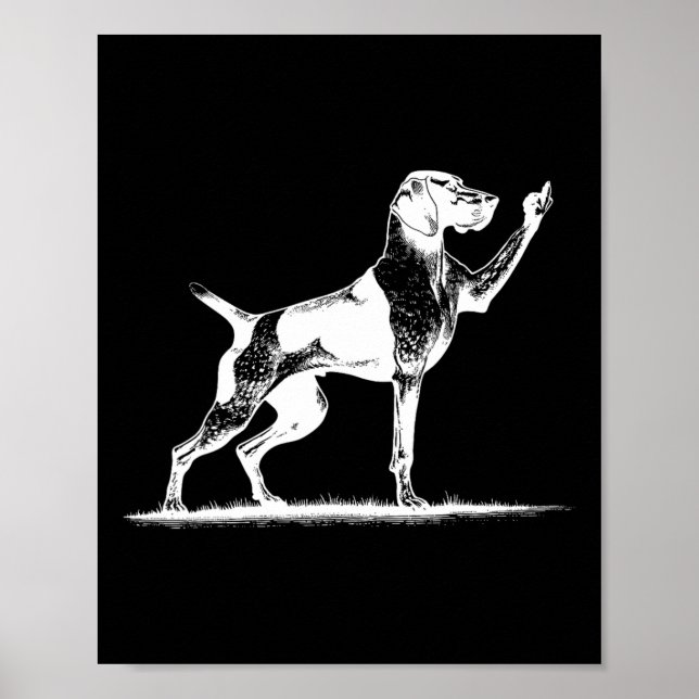 Rude Pointer Dog Hole German Shorthaired Pointer D Poster (Vorne)
