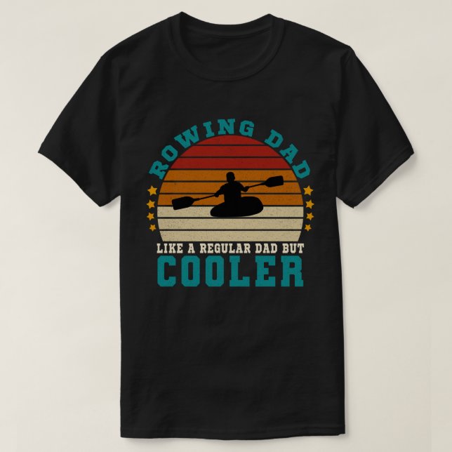Ruderender Vater wie ein normaler Vater, aber Cool T-Shirt (Design vorne)