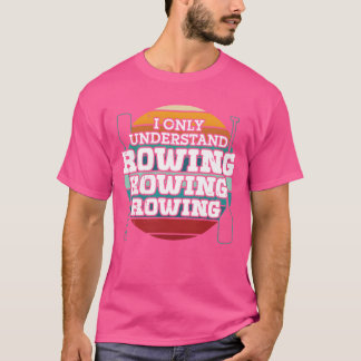 Ruderer verstehen nur Rudersportarten Rudern Kayak T-Shirt