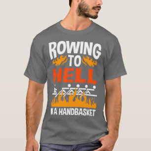 Rudern in einem Handkorb T-Shirt