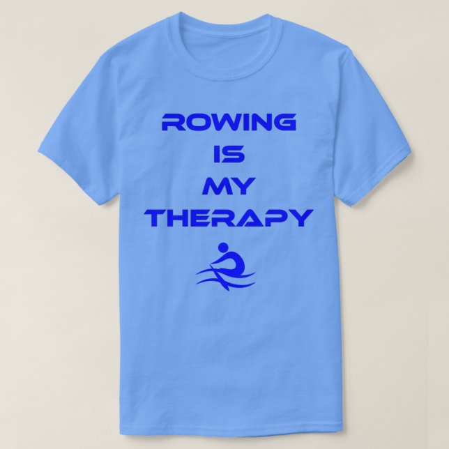 Rudern ist meine Therapie T-Shirt (Design vorne)
