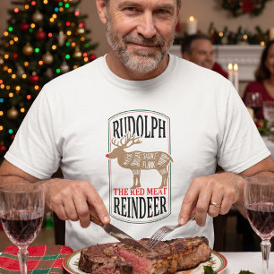 Rudolph das rote Fleischrentier T-Shirt
