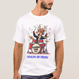 Rudolph on Drums! Rockmas Tour Reindeer Drummer T-Shirt