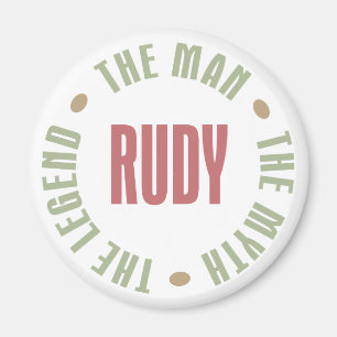 Rudy the Man the Myth the Legende Magnet
