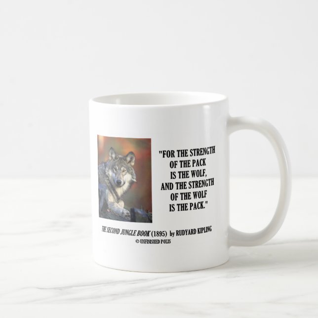 Rudyards- Kiplingstärke des Satz-Wolf-Zitats Kaffeetasse (Rechts)