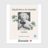 Ruf deine Mutter an! Ladino