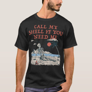 Ruf meine Muschel an, wenn du Mich Beach Friends O T-Shirt