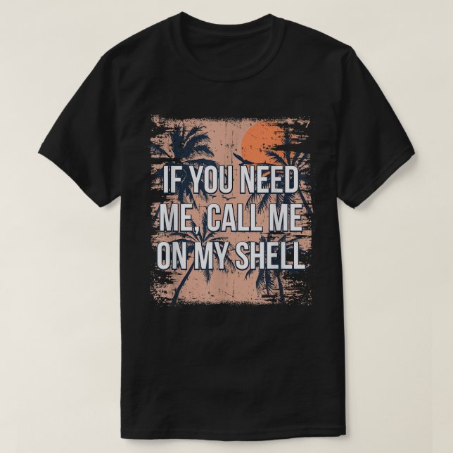 Ruf mich auf meiner Muschel Friends Beach Buddy Oc T-Shirt (Design vorne)