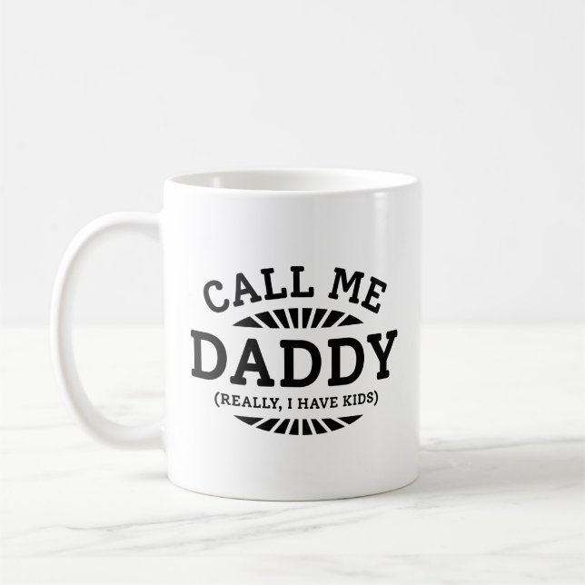 Ruf mich Daddy wirklich an, ich habe Kinder Kaffeetasse (Links)