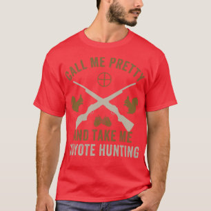 Ruf mich Hübsch an und nimm mich auf Eichhörnchenj T-Shirt