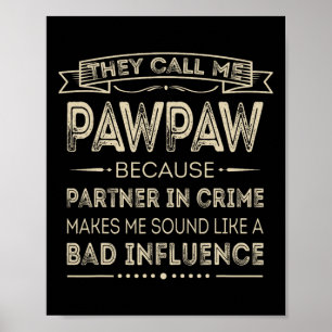 Ruf mich Pawpaw, weil Partner in Crime Papa Grand Poster