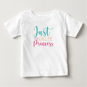 Ruf mich Princess Baby T-shirt