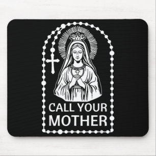 Ruf Mutter katholischer Humor Jungfrau Maria Glaub Mousepad