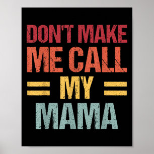 Ruf nicht meine Mama Funny Kind Kinder Mütter Poster