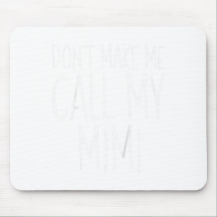 Ruf nicht meine Mimi an T-Shirt Lustig Kinder Jung Mousepad