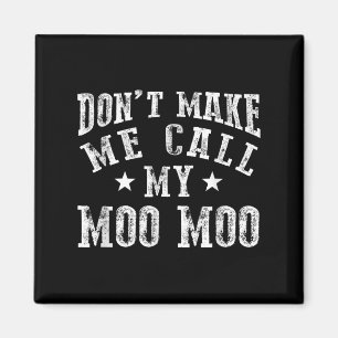 Ruf nicht meine Oma Moo Moo lustige Granhi Magnet
