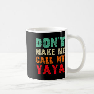 Ruf nicht meine Yaya Oma an Lustige Granhild  Kaffeetasse