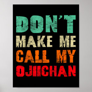 Ruf nicht meinen Ojiichan Grandpa Funny Granh an Poster