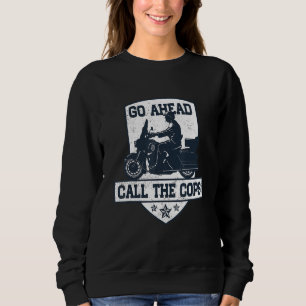 Rufen Sie den Polizist Anti-Polizei-Motorrad-Spaß Sweatshirt