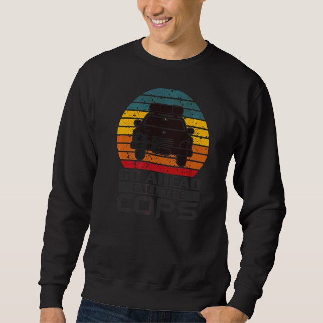 Rufen Sie den Polizisten Polizeiunterstützungsgese Sweatshirt (Vorderseite)