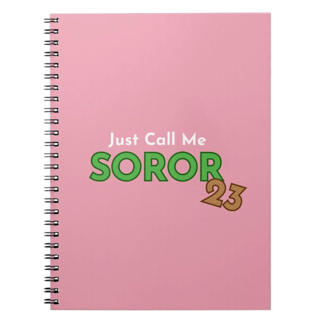 Rufen Sie einfach Me Soror 2023-Notebook an Notizblock (Vorderseite)