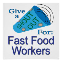 Rufen Sie für Fast Food Workers aus