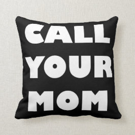 Rufen Sie Ihre Mama Funny Pillow Kissen