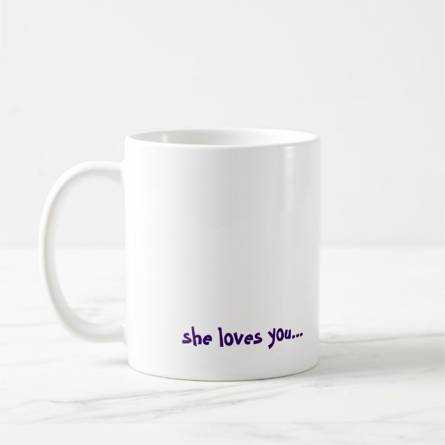 RUFEN SIE IHRE MUTTER AN! , sie Lieben Sie… Kaffeetasse (Links)