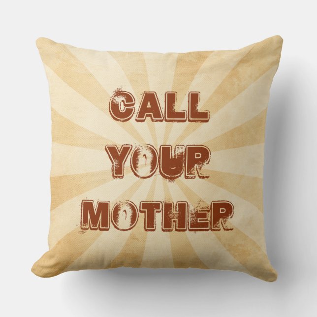 Rufen Sie Ihre Mutter Sunburst Throw Kissen an (Vorderseite)