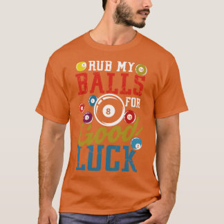 Rufen Sie meine Balls für viel Glück-Billard-Cue-A T-Shirt