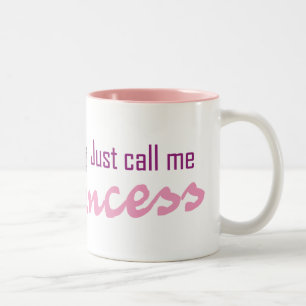 Rufen Sie mich einfach Prinzessin an Zweifarbige Tasse