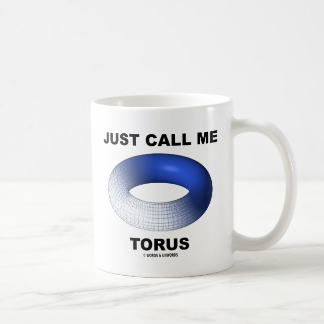 Rufen Sie mich einfach Torus an (blaue Kaffeetasse (Rechts)