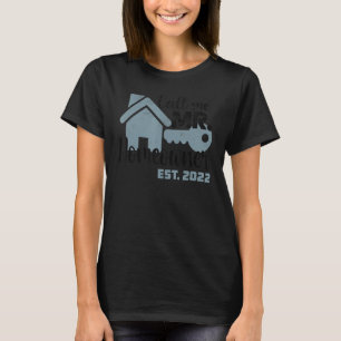 Rufen Sie mich Herrn Hausbesitzer 2022 New House M T-Shirt