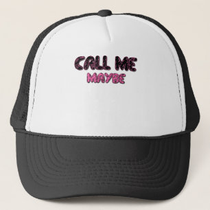 RUFEN Sie MICH MAYBE.png an Truckerkappe