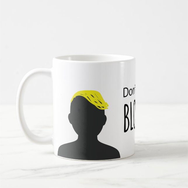 Rufen Sie mich nicht Blondie an Kaffeetasse (Links)