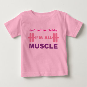 rufen Sie mich nicht mollig mich sind aller Muskel Baby T-shirt
