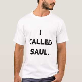 Rufen Sie Saul T Shirt besser an, das ich Saul56 n
